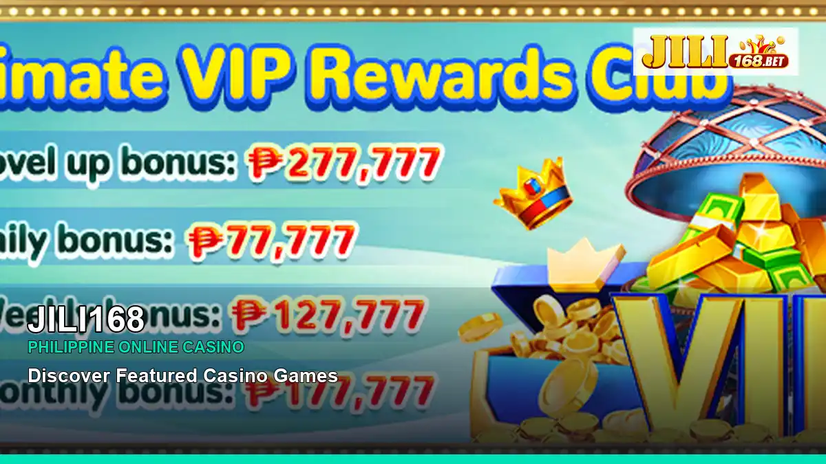 JILI168 online casino and slot games for Philippine players